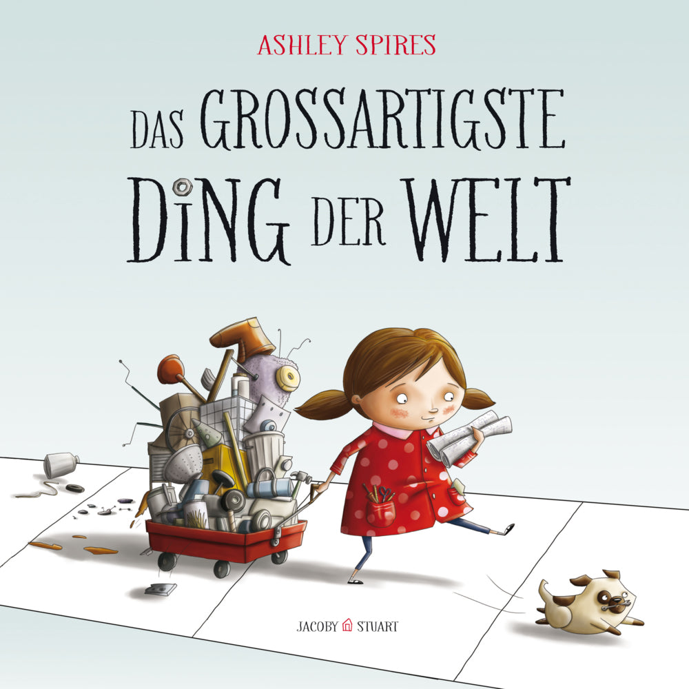 Das großartigste Ding der Welt (Ashley Spires)