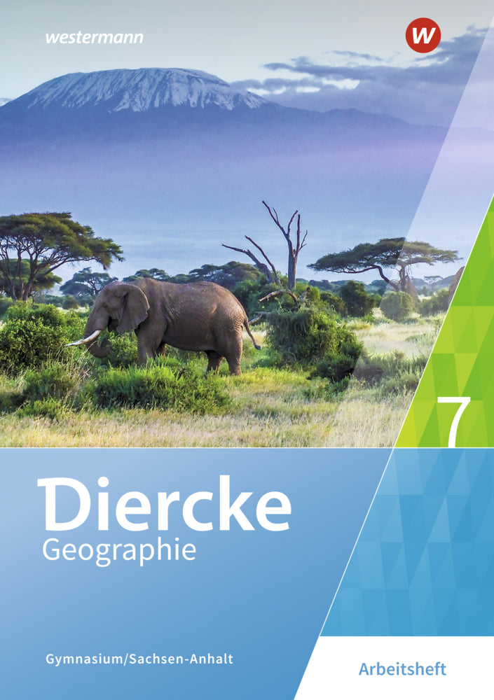 Diercke Geographie - Ausgabe 2017 für Gymnasien in Sachsen-Anhalt (Margit Colditz)