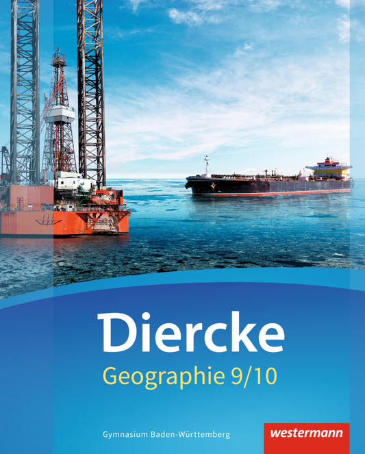 Diercke Geographie - Ausgabe 2016 Baden-Württemberg (Alexander Arheidt)