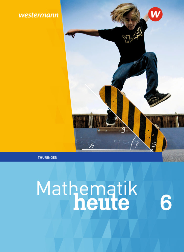 Mathematik heute - Ausgabe 2018 für Thüringen (Christine Fiedler)