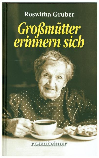 Großmütter erinnern sich (Roswitha Gruber)