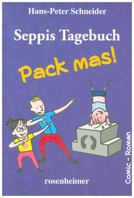 Seppis Tagebuch - Pack mas! (Hans-Peter Schneider)