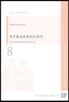 Strafrecht, Allgemeiner Teil 3 (Hans-Peter Richter)