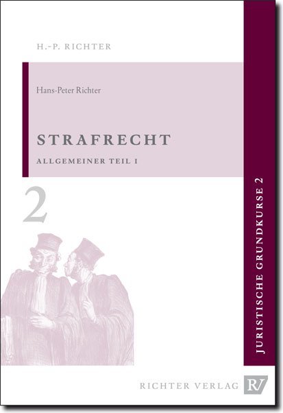 Strafrecht, Allgemeiner Teil 1 (Hans-Peter Richter)