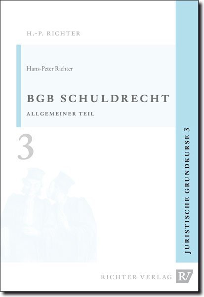 BGB Schuldrecht, Allgemeiner Teil (Hans P Richter)