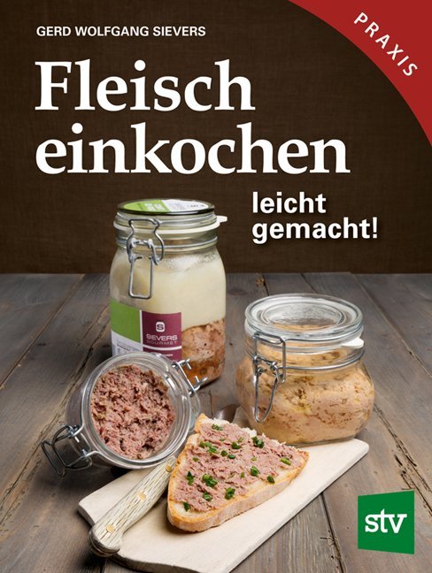 Fleisch einkochen (Gerd Wolfgang Sievers)