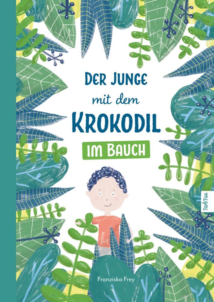 Der Junge mit dem Krokodil im Bauch (Franziska Frey)