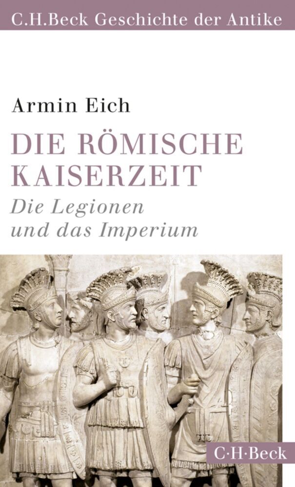 Die römische Kaiserzeit (Armin Eich)
