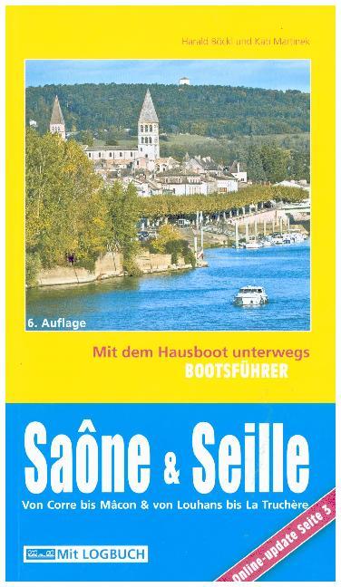 Bootsführer Saône und Seille: Mit dem Hausboot unterwegs (Harald Böckl)