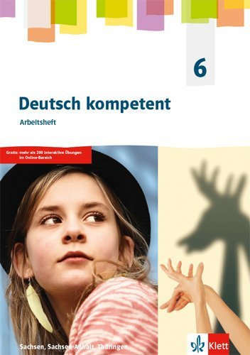 Deutsch kompetent 6. Ausgabe Sachsen, Sachsen-Anhalt, Thüringen Gymnasium, m. 1 Beilage