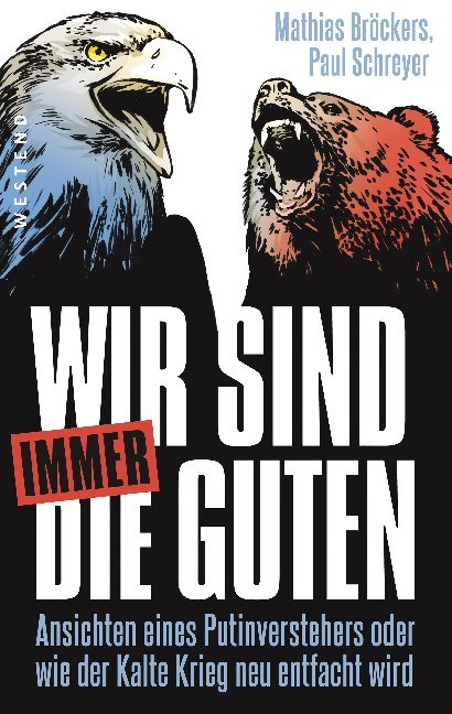 Wir sind immer die Guten (Mathias Bröckers)