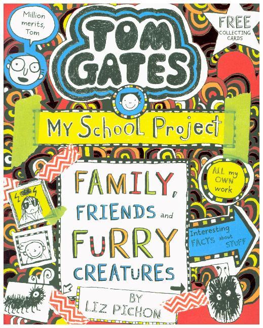 Tom Gates - Family, Friends and Furry Creatures (Liz Pichon)