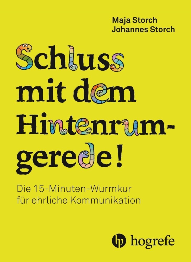 Schluss mit dem Hintenrumgerede! (Maja Storch)