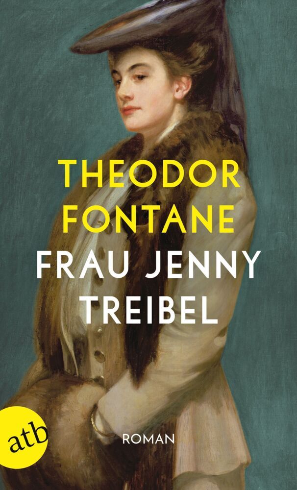 Frau Jenny Treibel oder Wo sich Herz zum Herzen findt (Theodor Fontane)
