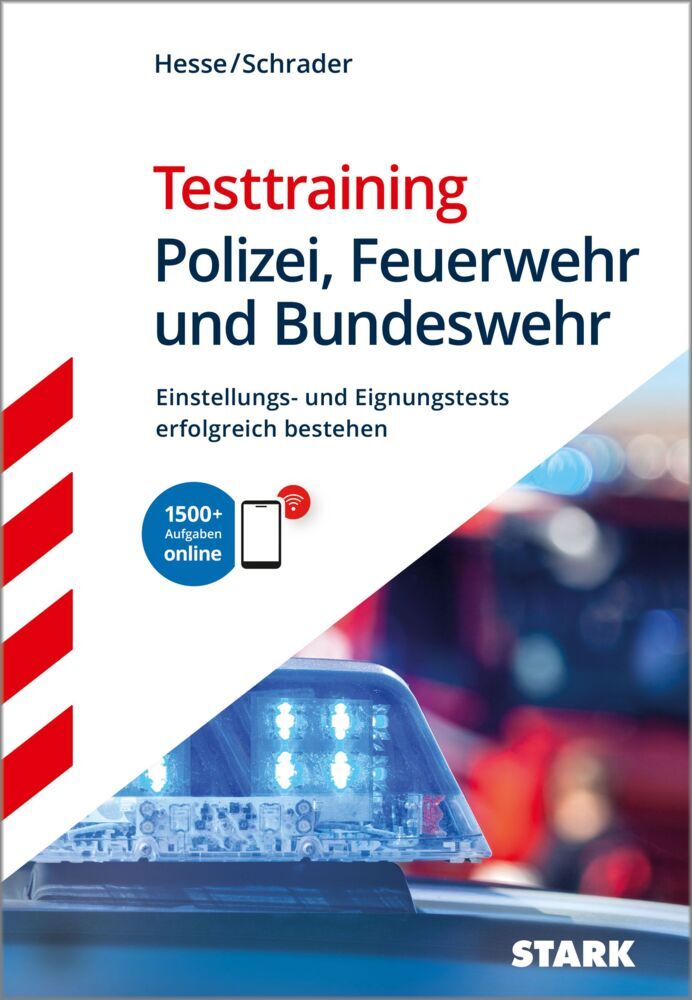 STARK Testtraining - Polizei, Feuerwehr und Bundeswehr - Einstellungstest, m. 1 Buch, m. 1 Beilage (Jürgen Hesse)