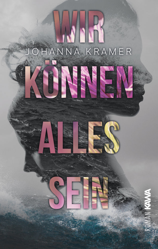 Wir können alles sein (Johanna Kramer)