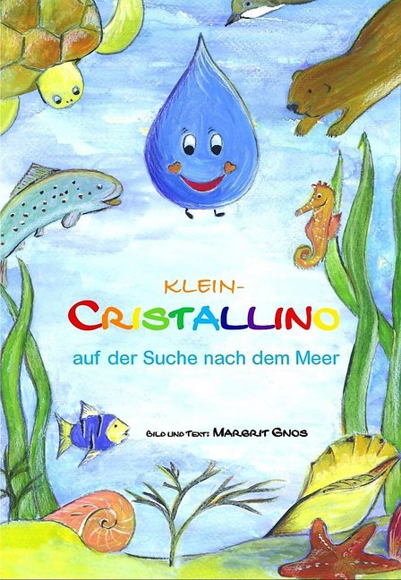 Klein-Cristallino auf der Suche nach dem Meer (Margrit Gnos)