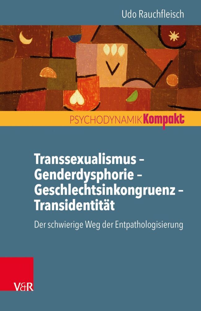 Transsexualismus - Genderdysphorie - Geschlechtsinkongruenz - Transidentität (Udo Rauchfleisch)