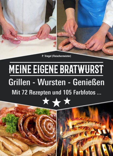 Meine eigene Bratwurst (Peggy Triegel)