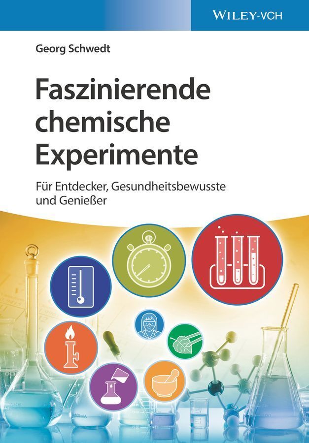Faszinierende chemische Experimente (Georg Schwedt)