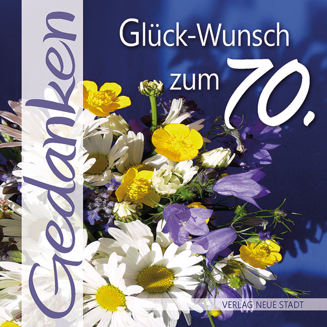 Glück-Wunsch zum 70. (Gabriele Hartl)