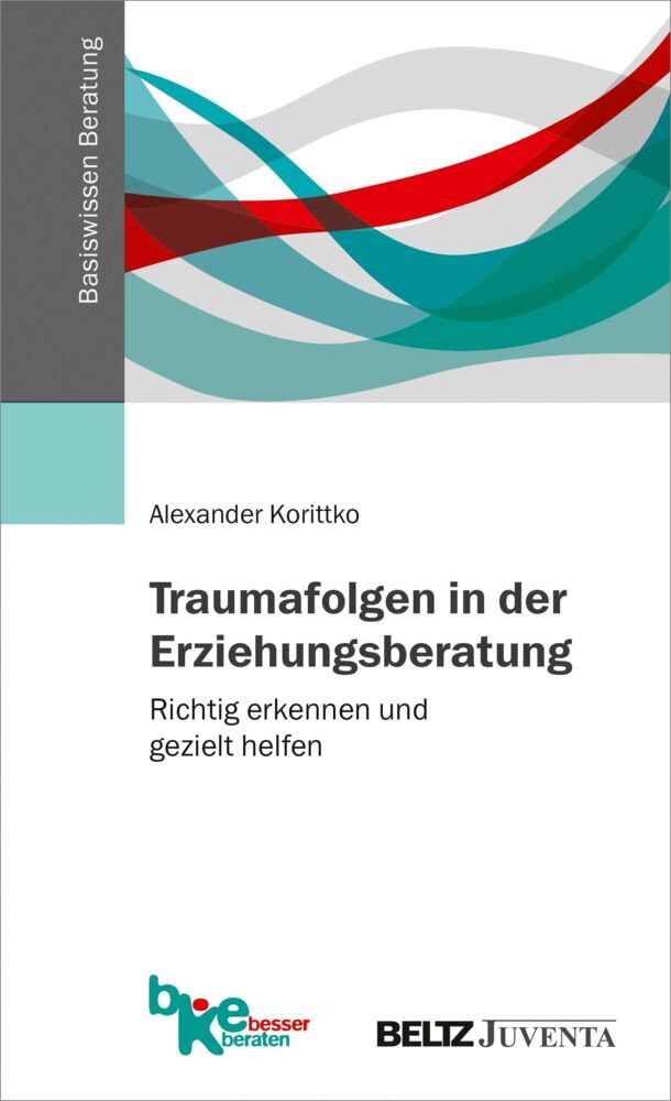 Traumafolgen in der Erziehungsberatung (Alexander Korittko)