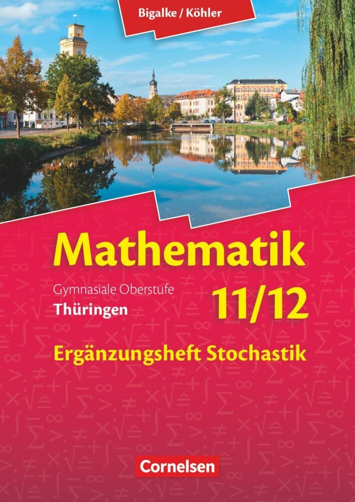 Bigalke/Köhler: Mathematik - Thüringen - Ausgabe 2015 - 11./12. Schuljahr (Wilfried Zappe)