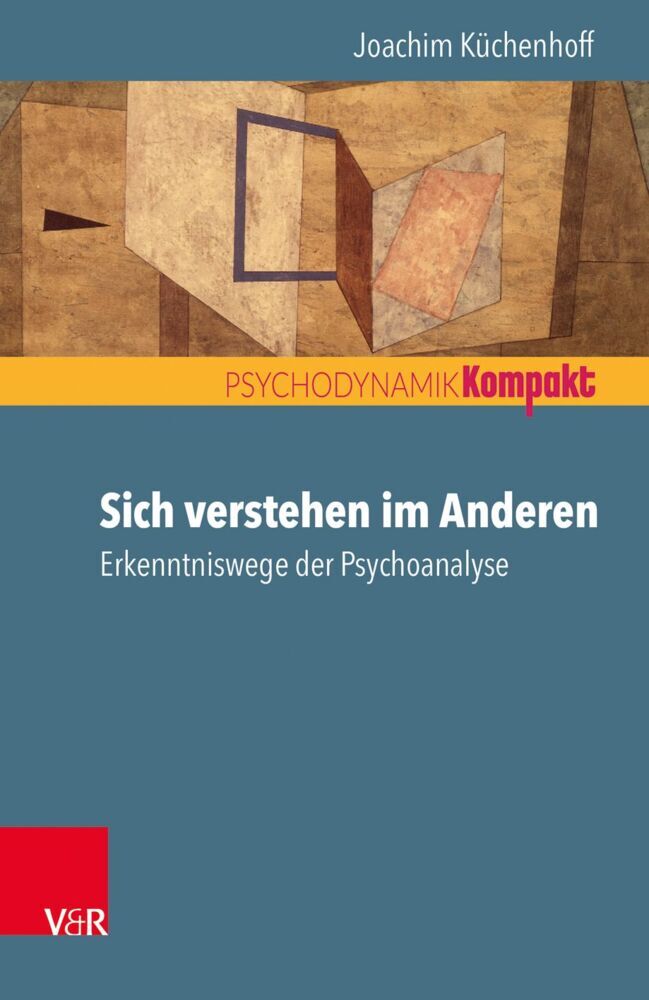 Sich verstehen im Anderen (Joachim Küchenhoff)