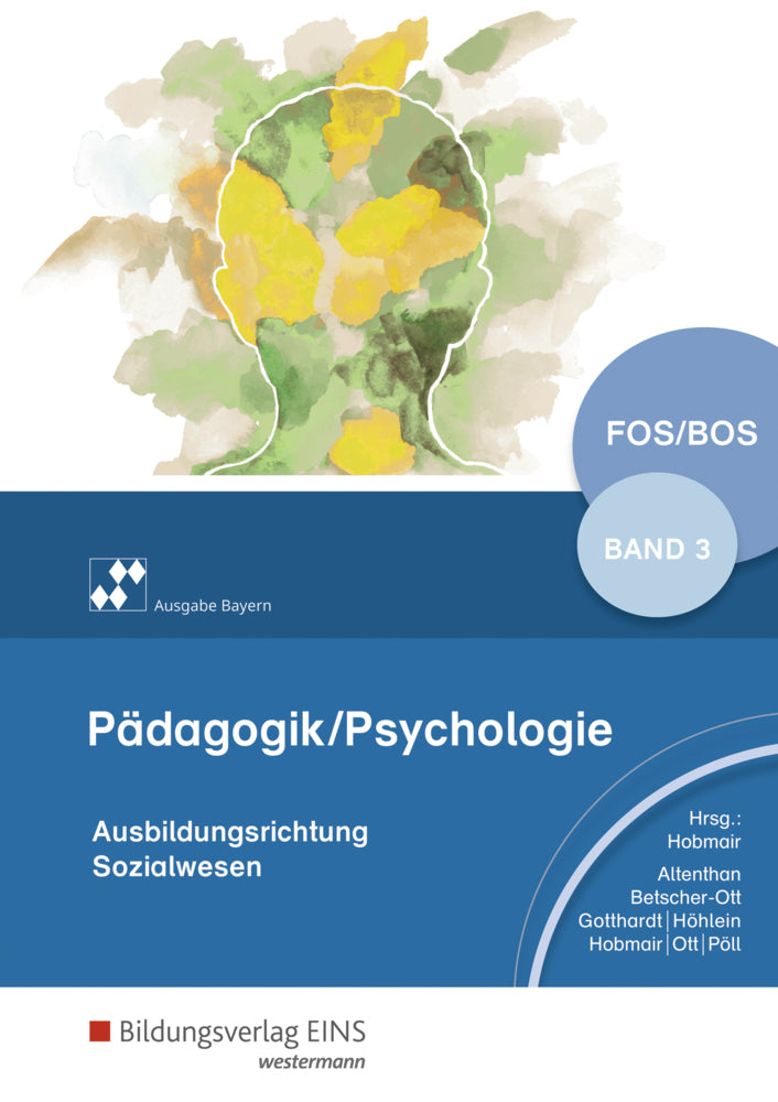 Pädagogik/Psychologie für die Berufliche Oberschule - Ausgabe Bayern.Bd.3 (Reiner Höhlein)
