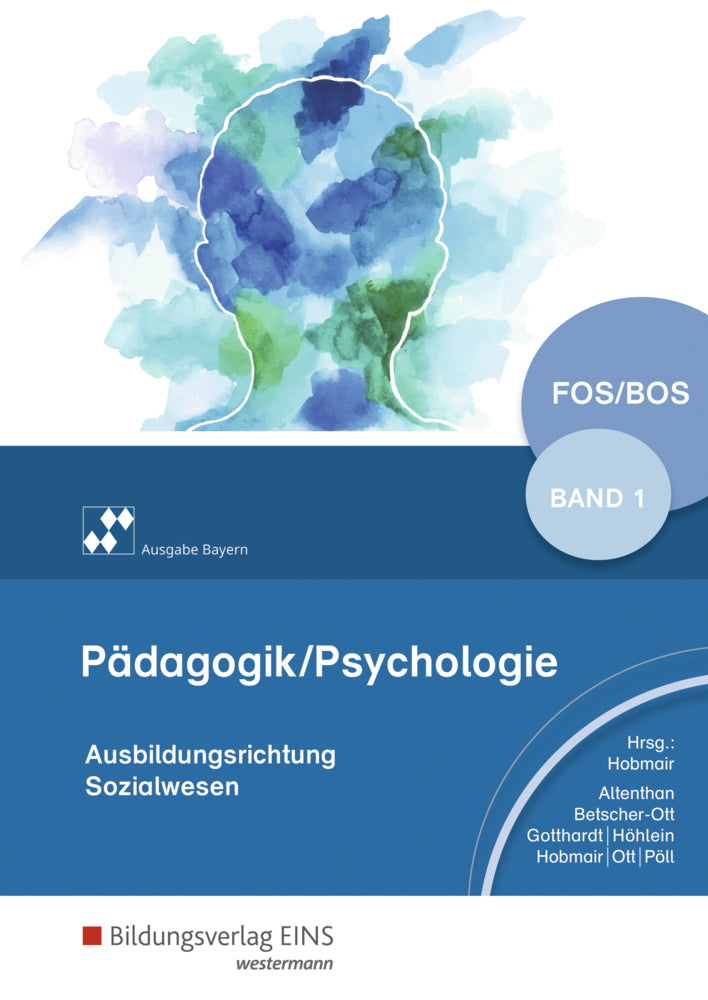 Pädagogik/Psychologie für die Berufliche Oberschule - Ausgabe Bayern.Bd.1 (Reiner Höhlein)