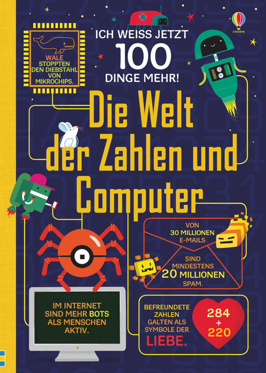 Ich weiß jetzt 100 Dinge mehr! Die Welt der Zahlen und Computer (Alex Frith)