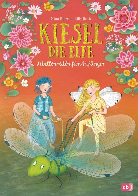 Kiesel, die Elfe - Libellenreiten für Anfänger (Nina Blazon)