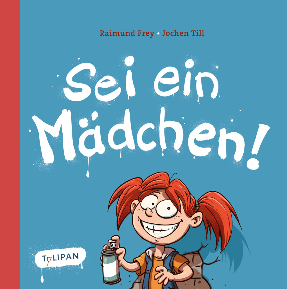 Sei ein Mädchen! (Jochen Till)
