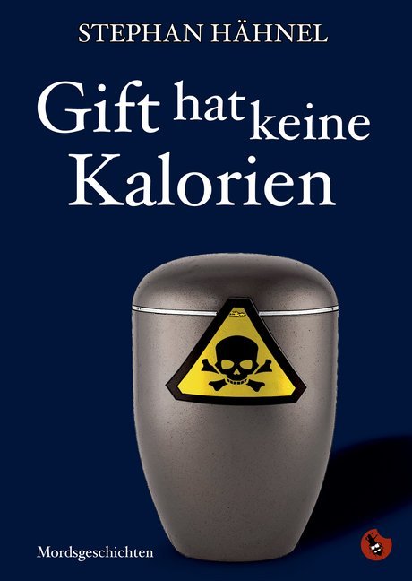 Gift hat keine Kalorien (Stephan Hähnel)