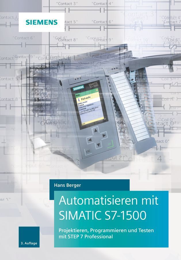 Automatisieren mit SIMATIC S7-1500 (Hans Berger)