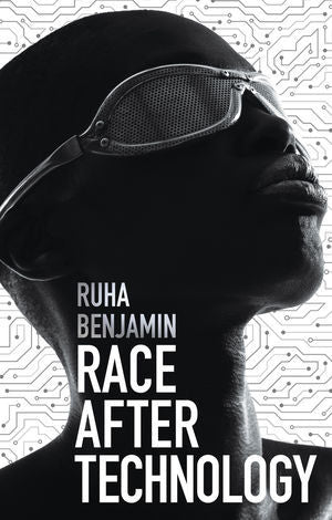 Race After Technology (Ruha Benjamin)
