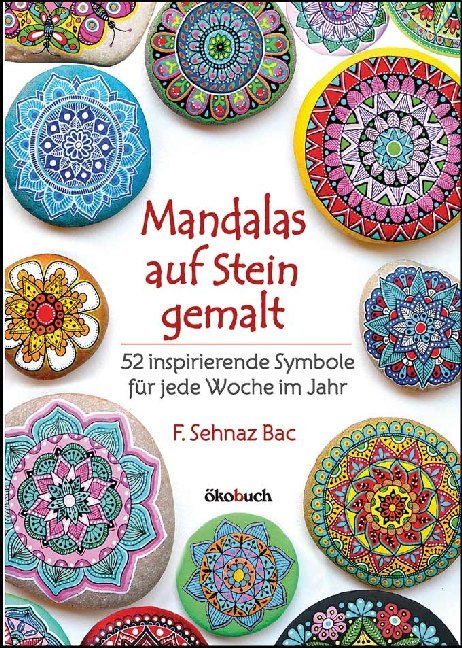 Mandalas auf Stein gemalt (F. Sehnaz Bac)