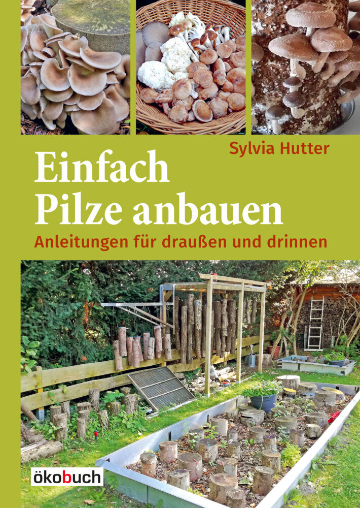 Einfach Pilze anbauen (Sylvia Hutter)