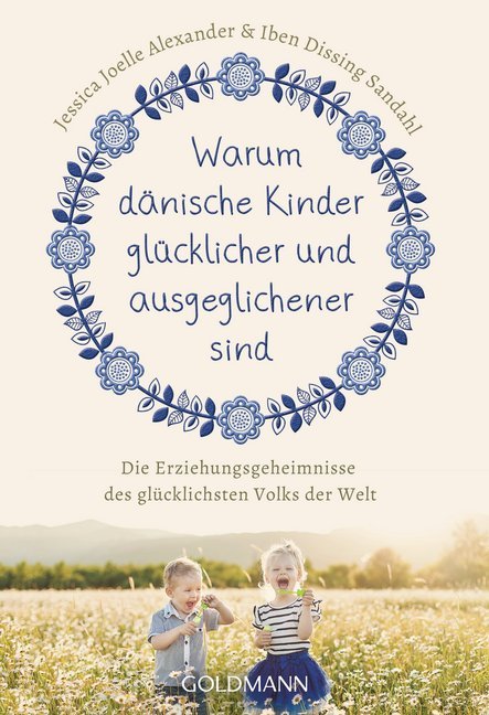 Warum dänische Kinder glücklicher und ausgeglichener sind (Jessica Joelle Alexander)