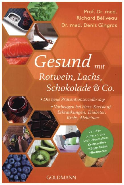 Gesund mit Rotwein, Lachs, Schokolade & Co. (Richard Béliveau)