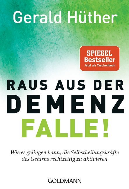 Raus aus der Demenz-Falle! (Gerald Hüther)