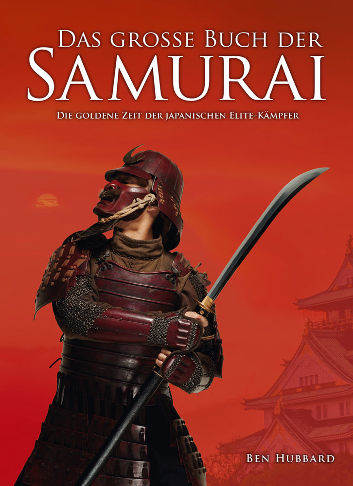 Das große Buch der Samurai (Ben Hubbard)