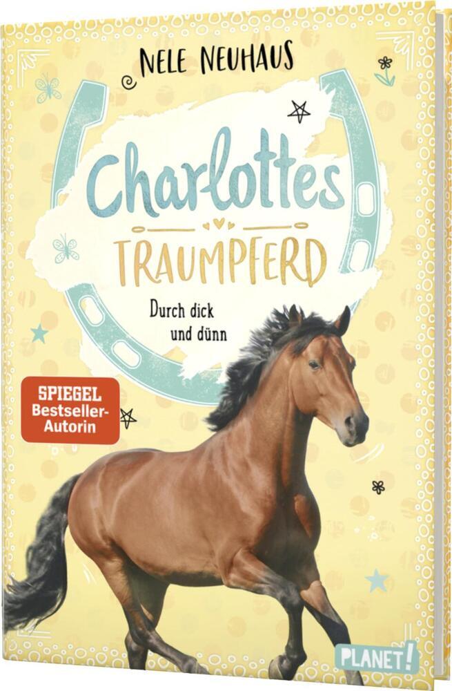 Charlottes Traumpferd 6: Durch dick und dünn (Nele Neuhaus)