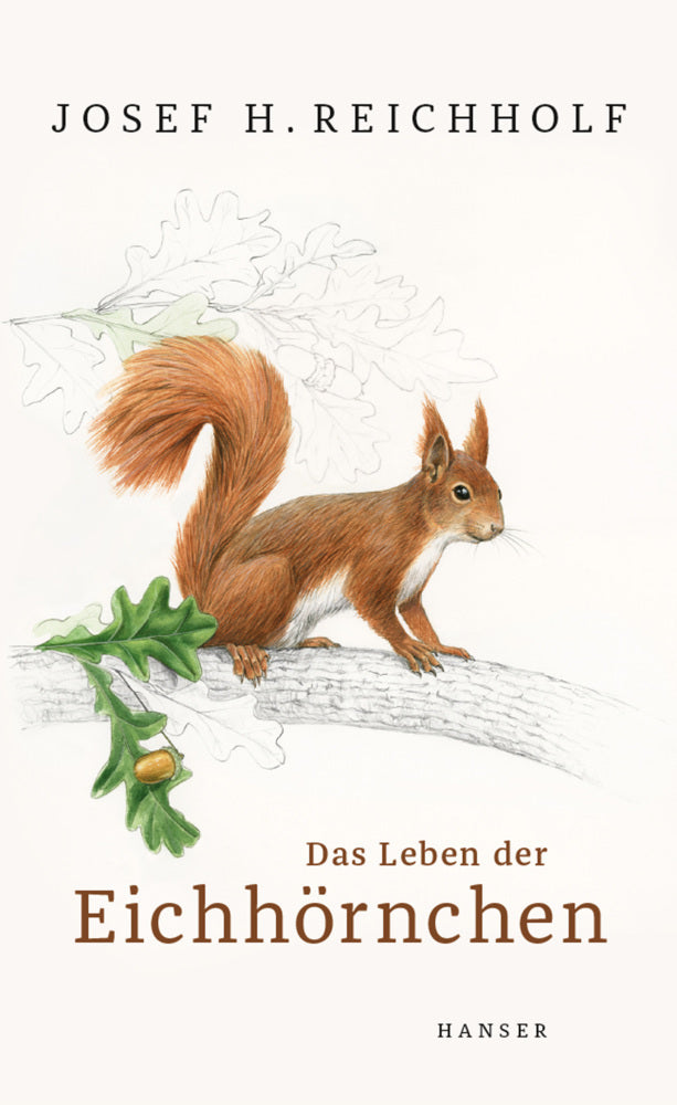 Das Leben der Eichhörnchen (Josef H. Reichholf)