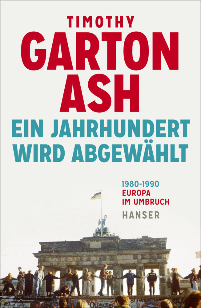 Ein Jahrhundert wird abgewählt (Timothy Garton Ash)