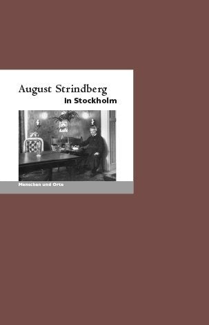 August Strindberg in Stockholm (Klaus-Jürgen Liedtke)