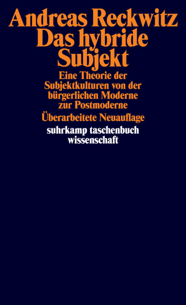 Das hybride Subjekt (Andreas Reckwitz)