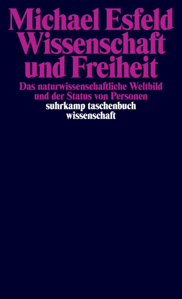 Wissenschaft und Freiheit (Michael Esfeld)