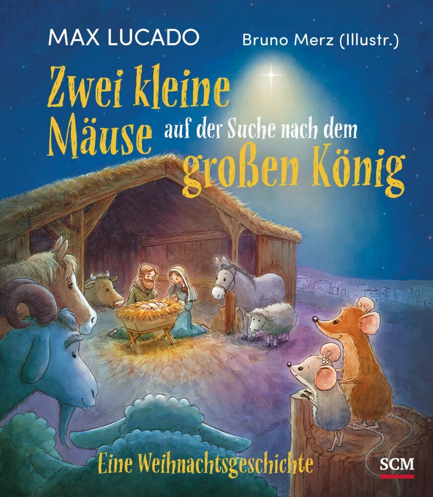 Zwei kleine Mäuse auf der Suche nach dem großen König (Max Lucado)