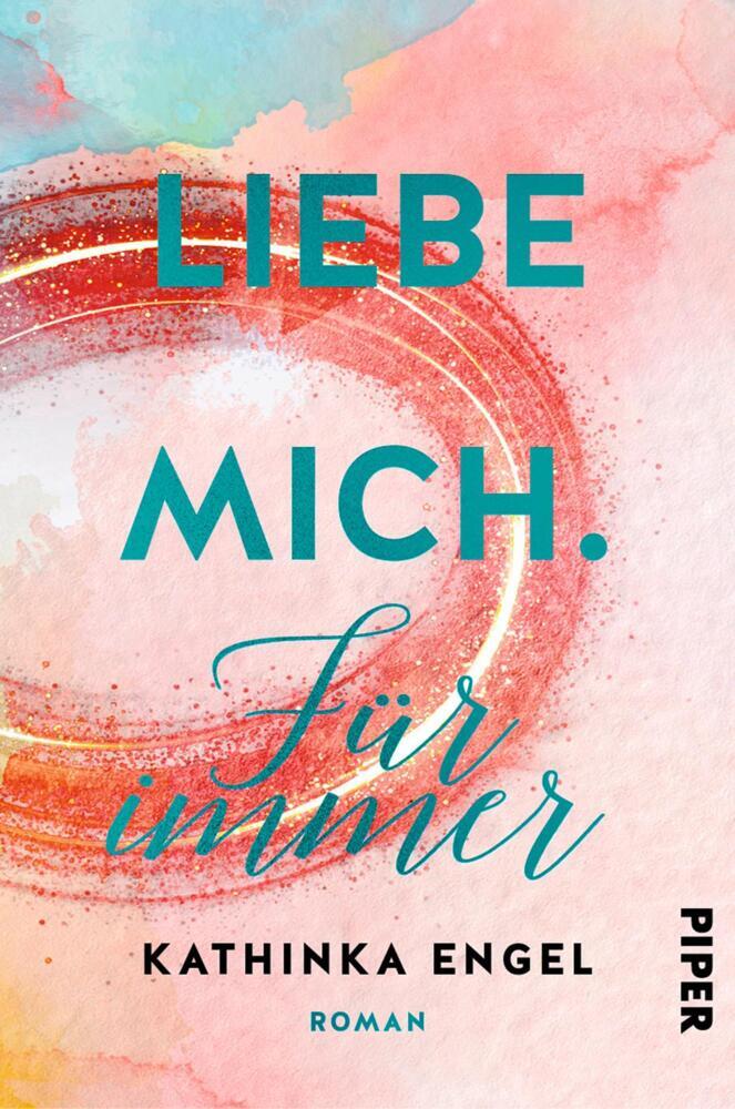 Liebe mich. Für immer (Kathinka Engel)